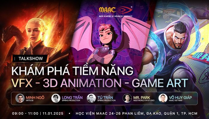 MAAC TALKSHOW KHÁM PHÁ TIỀM NĂNG VFX 3D ANIMATION GAME ART